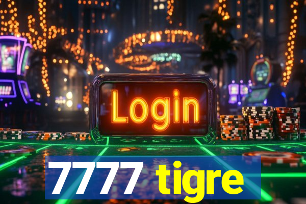 7777 tigre